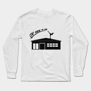 stay home Long Sleeve T-Shirt